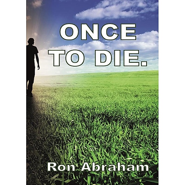 Once To Die., Ron Abraham