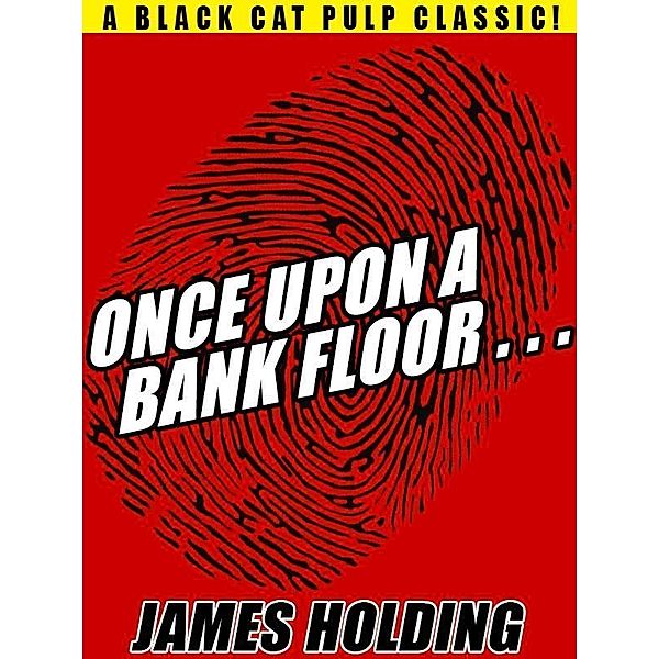 Once Upon a Bank Floor... / Wildside Press, james holding