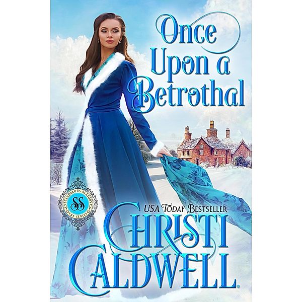 Once Upon a Betrothal (Scandalous Seasons, #9) / Scandalous Seasons, Christi Caldwell