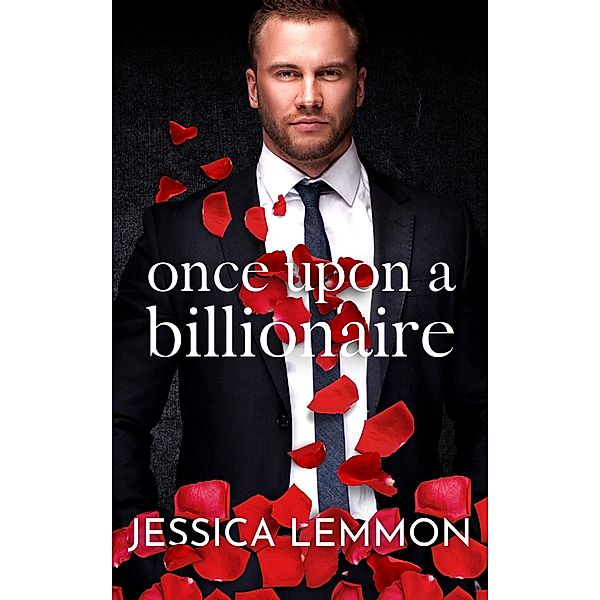 Once Upon a Billionaire (Blue Collar Billionaires, #1) / Blue Collar Billionaires, Jessica Lemmon
