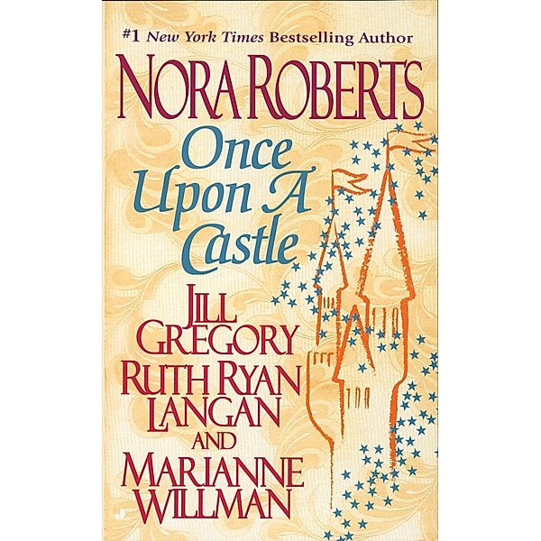 Once Upon a Castle / The Once Upon Series Bd.1, Nora Roberts, Jill Gregory, Ruth Ryan Langan, Marianne Willman