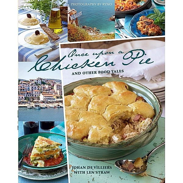 Once Upon a Chicken Pie and Other Food Tales, Johan de Villiers