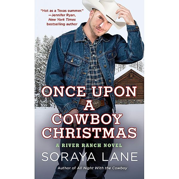 Once Upon a Cowboy Christmas / A River Ranch Novel Bd.3, Soraya Lane