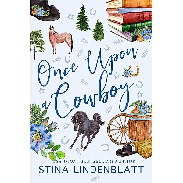 Once Upon a Cowboy (Copper Creek, #2) / Copper Creek, Stina Lindenblatt
