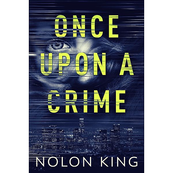 Once Upon A Crime / Once Upon A Crime, Nolon King