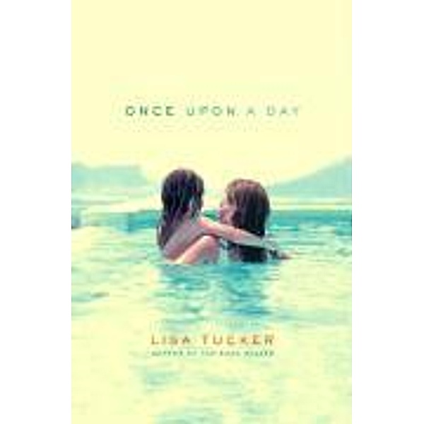 Once Upon a Day, Lisa Tucker
