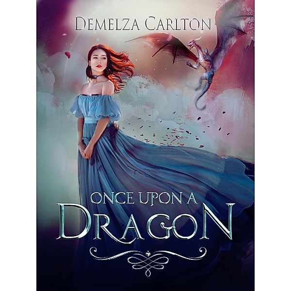 Once Upon a Dragon (Romance a Medieval Fairytale series) / Romance a Medieval Fairytale series, Demelza Carlton