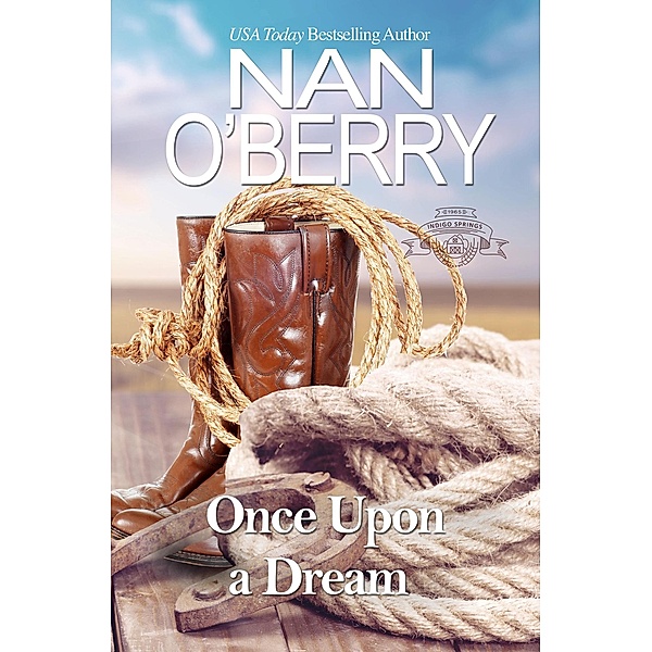 Once Upon a Dream (Indigo Spring Series, #2) / Indigo Spring Series, Nan O'Berry