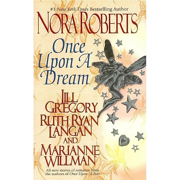 Once upon a Dream / The Once Upon Series Bd.3, Nora Roberts, Jill Gregory, Ruth Ryan Langan, Marianne Willman