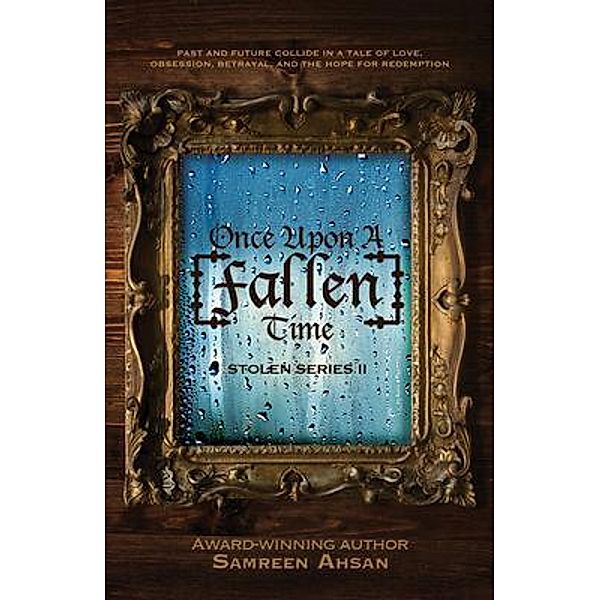 Once Upon A [Fallen] Time / [Stolen] Series Bd.2, Samreen Ahsan