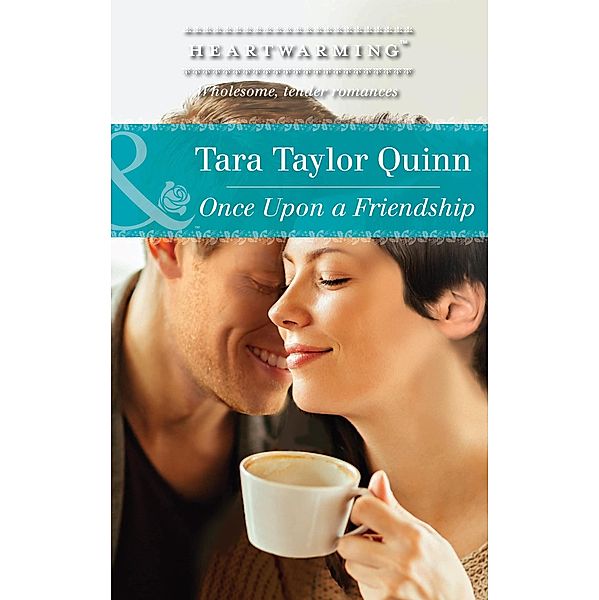 Once Upon A Friendship (Mills & Boon Heartwarming) (The Historic Arapahoe, Book 1) / Mills & Boon Heartwarming, Tara Taylor Quinn