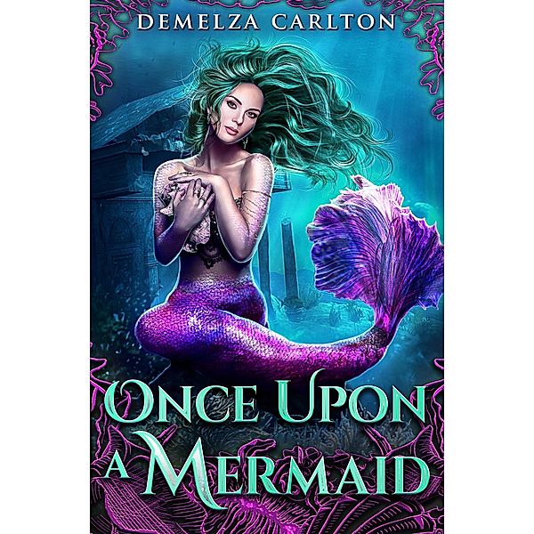 Once Upon a Mermaid, Demelza Carlton