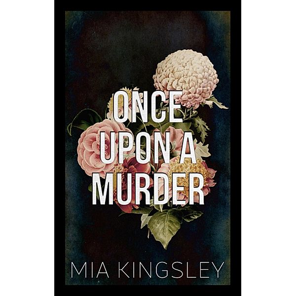 Once Upon A Murder / Bad Fairy Tale Bd.2, Mia Kingsley