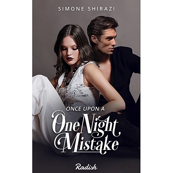 Once Upon a One Night Mistake / Radish, Simone Shirazi