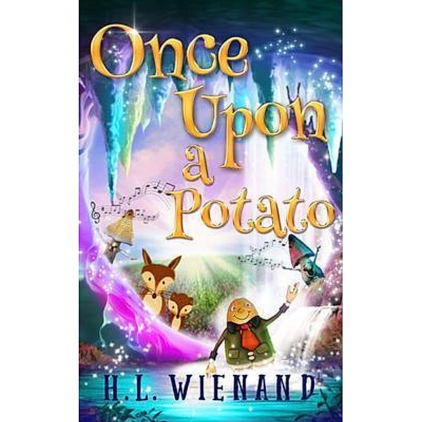 Once Upon a Potato, H. L. Wienand