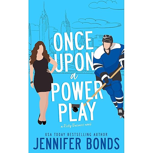 Once Upon a Power Play (Risky Business, #2) / Risky Business, Jennifer Bonds