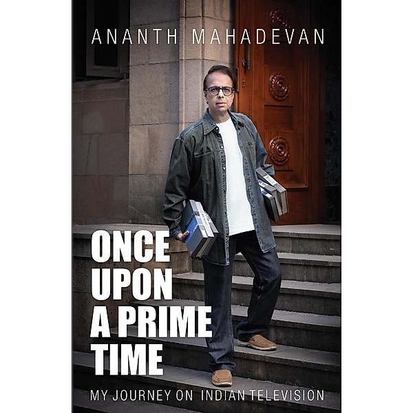 ONCE UPON A PRIME TIME, Ananth Mahadevan