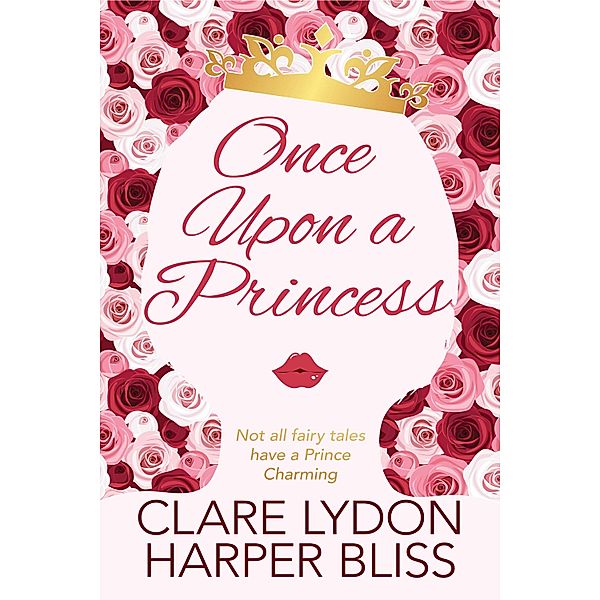 Once Upon a Princess, Clare Lydon, Harper Bliss