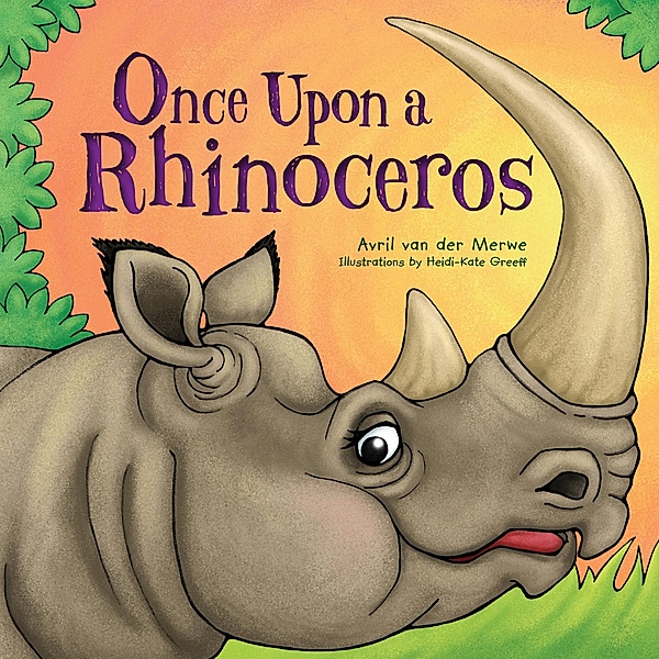 Once Upon a Rhinoceros / Puffin Books (South Africa), Avril van der Merwe