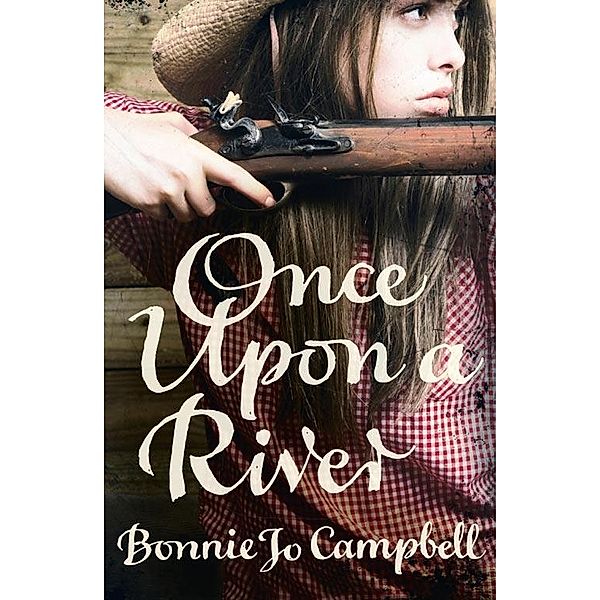 Once Upon a River, Bonnie Jo Campbell