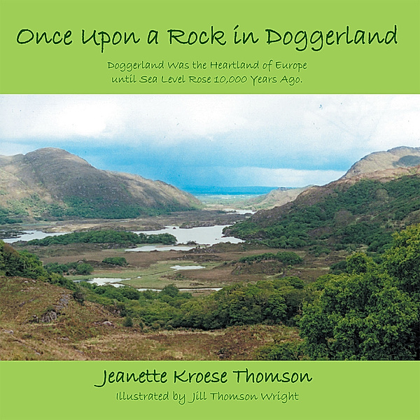 Once Upon a Rock in Doggerland, Jeanette Kroese Thomson