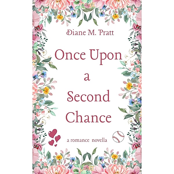Once Upon a Second Chance, Diane M. Pratt