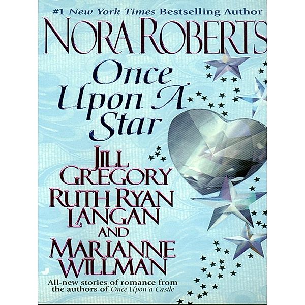 Once Upon a Star / The Once Upon Series Bd.2, Nora Roberts, Jill Gregory, Ruth Ryan Langan, Marianne Willman