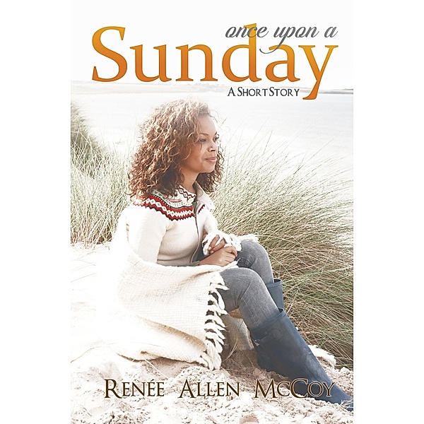 Once Upon a Sunday, Renèe Allen McCoy