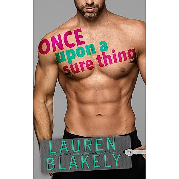 Once Upon A Sure Thing (The Heartbreakers, #2) / The Heartbreakers, Lauren Blakely