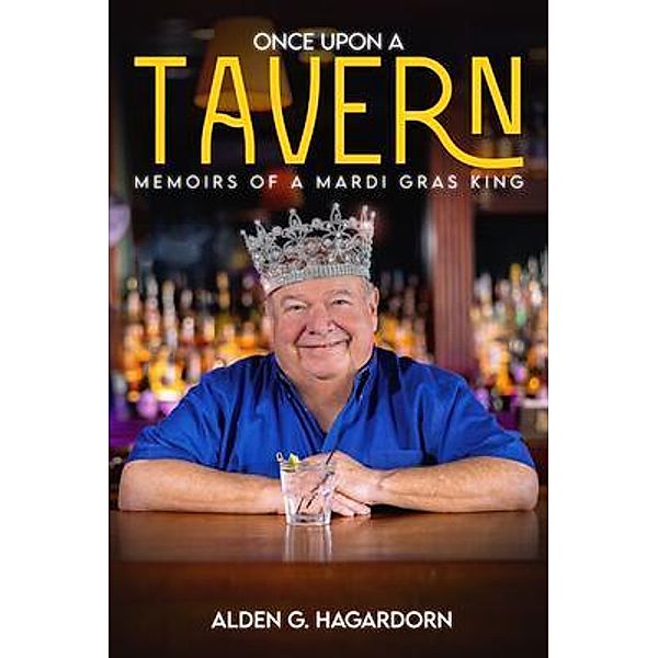 Once upon a Tavern, Alden G Hagordorn