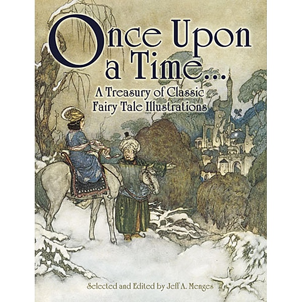 Once Upon a Time . . . A Treasury of Classic Fairy Tale Illustrations / Dover Fine Art, History of Art