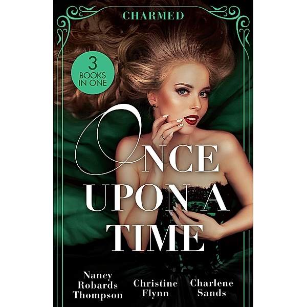 Once Upon A Time: Charmed, Nancy Robards Thompson, Christine Flynn, Charlene Sands