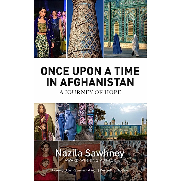 Once Upon A Time In Afghanistan, Nazila Sawhney