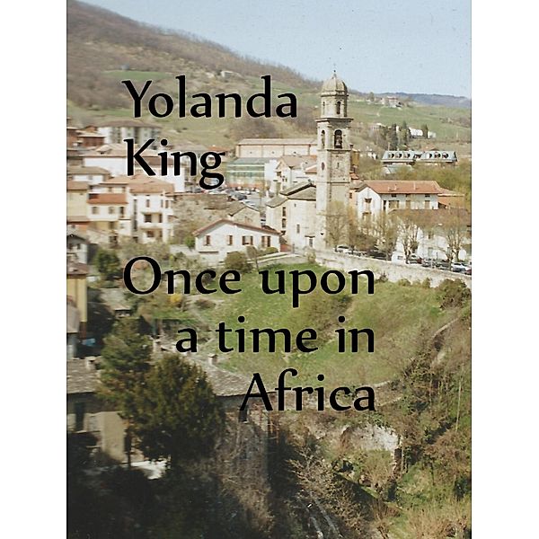 Once Upon A Time In Africa, Yolanda King