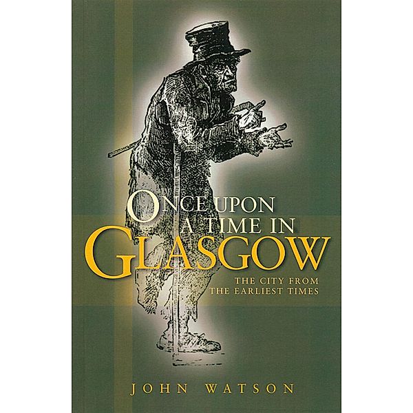 Once Upon A Time in Glasgow / Neil Wilson Publishing, John Watson