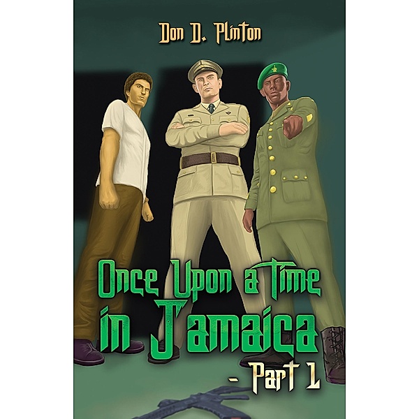 Once Upon a Time in Jamaica - Part 1, Don D Plinton