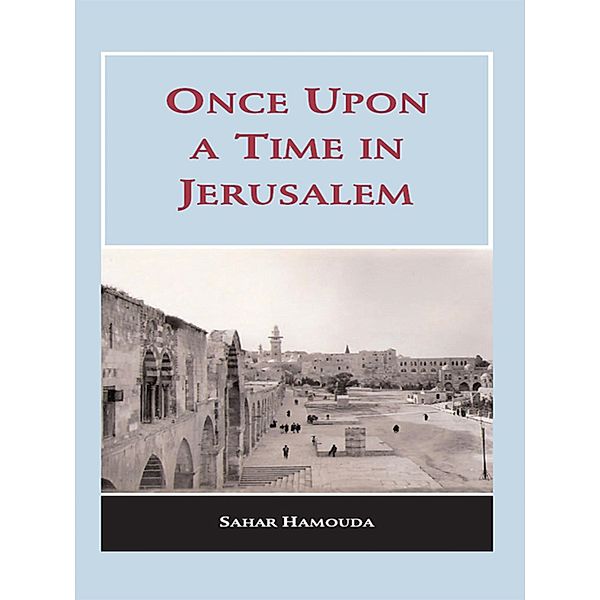 Once upon a Time in Jerusalem, Sahar Hamouda