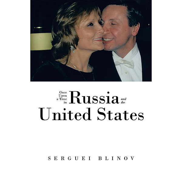 Once Upon a Time in Russia and the United States, Serguei Blinov