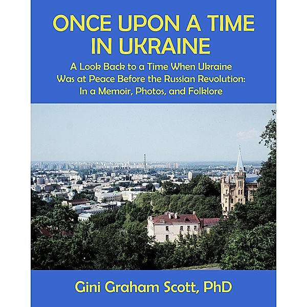 Once Upon a Time in Ukraine, Gini Graham Scott