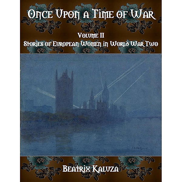 Once Upon a Time of War, Volume II, Beatrix Kaluza