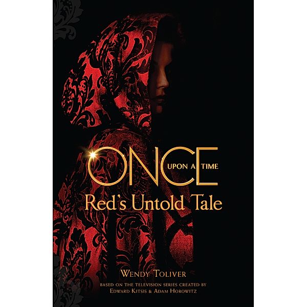 Once Upon a Time: Red's Untold Tale, Wendy Toliver