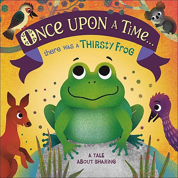 Once Upon A Time... there was a Thirsty Frog / Once Upon a Time, Dk