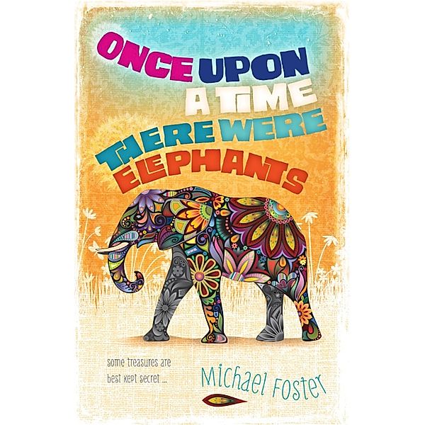 Once upon a time, there were elephants, Michael Foster