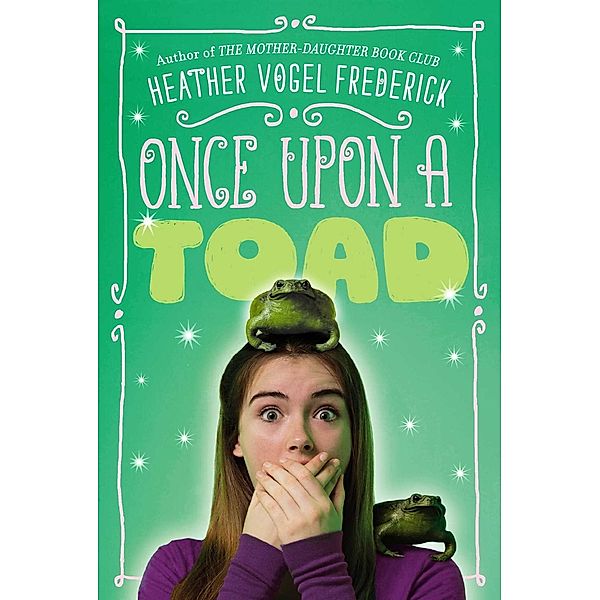 Once Upon a Toad, Heather Vogel Frederick
