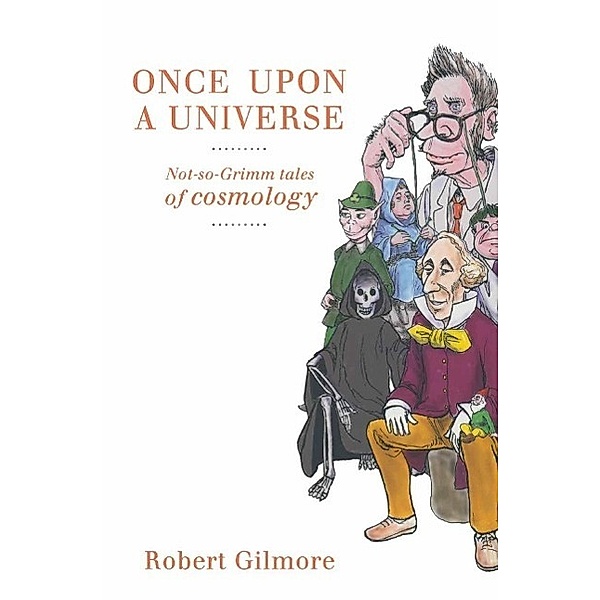 Once Upon a Universe, Robert Gilmore