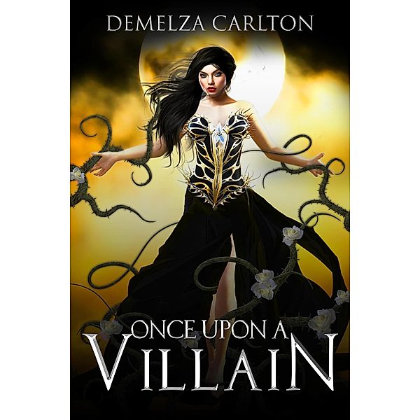 Once Upon a Villain (Romance a Medieval Fairytale series) / Romance a Medieval Fairytale series, Demelza Carlton