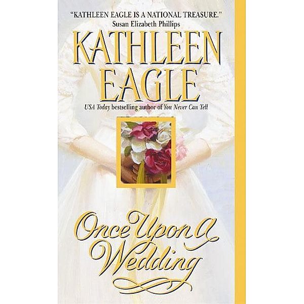 Once Upon a Wedding, KATHLEEN EAGLE