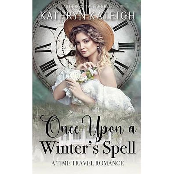 Once Upon a Winter's Spell, Kathryn Kaleigh