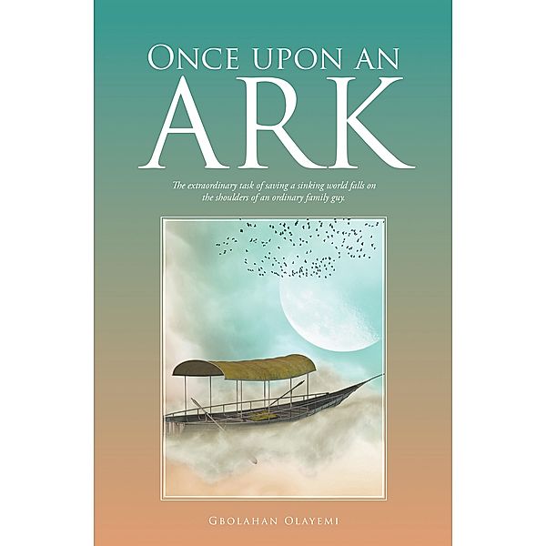 Once Upon an Ark, Gbolahan Olayemi