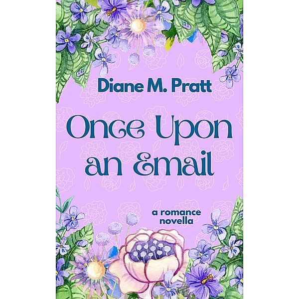 Once Upon an Email, Diane M. Pratt